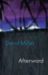 Afterword by David Miller (Shearsman Books), Circle Square Triangle by David Miller (Spuyten Duyvil)