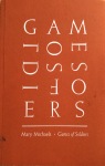 Games of Soldiers by Mary Michaels (Sea Cow Press)
